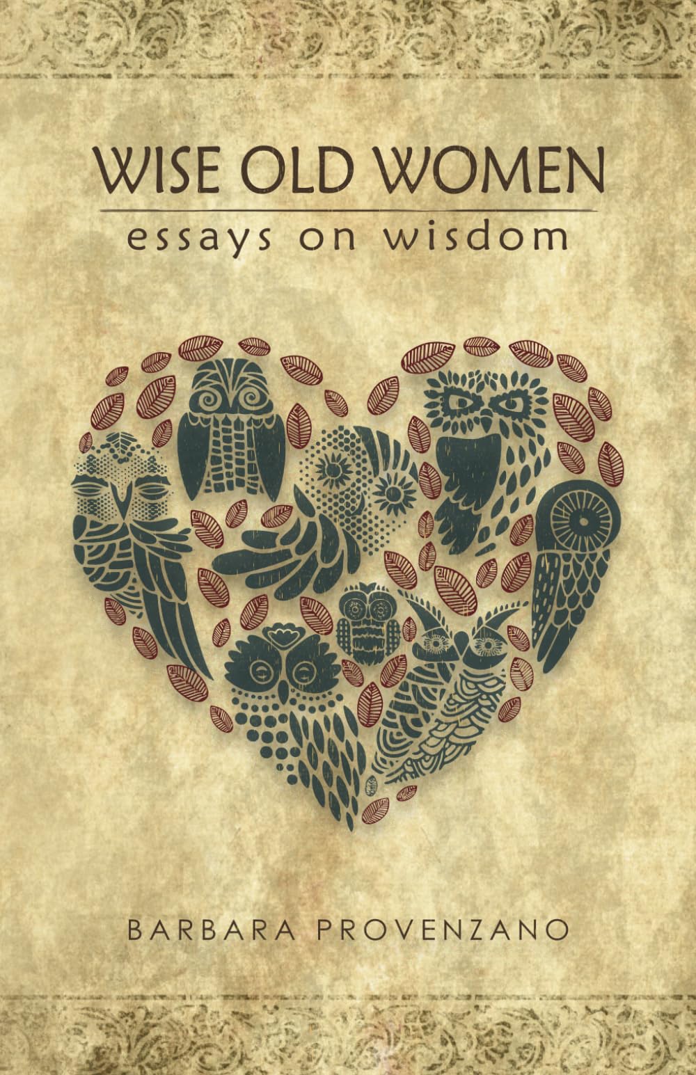 Wise Old Women: essays on wisdom Art & Literature