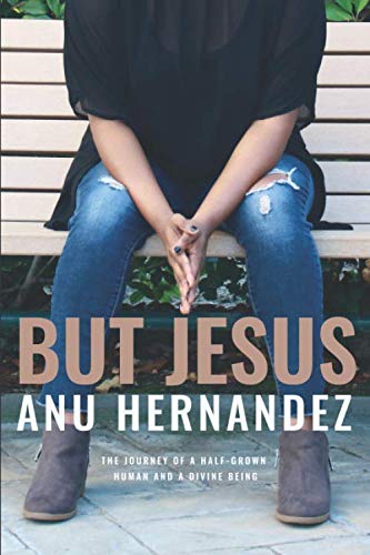 But Jesus: The journey of a half-grown human and a divine being Religion & Esotericism