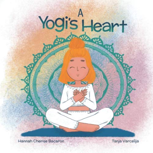 A Yogi's Heart: An Early Guide to Mindfulness Lifestyle