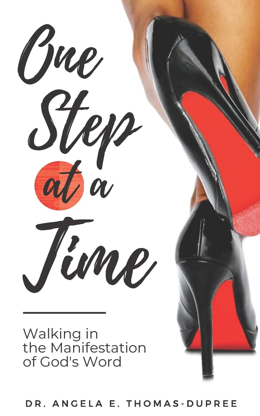 One Step at a Time: Walking in the Manifestation of God’s Word Politics & Society