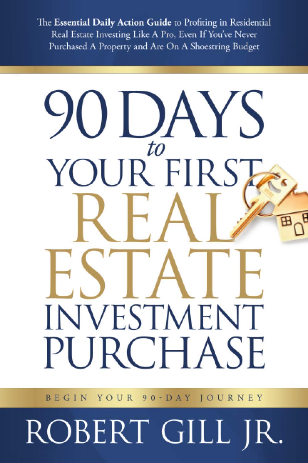 90 Days to Your First Real Estate Investment Purchase Business, Finance & Career