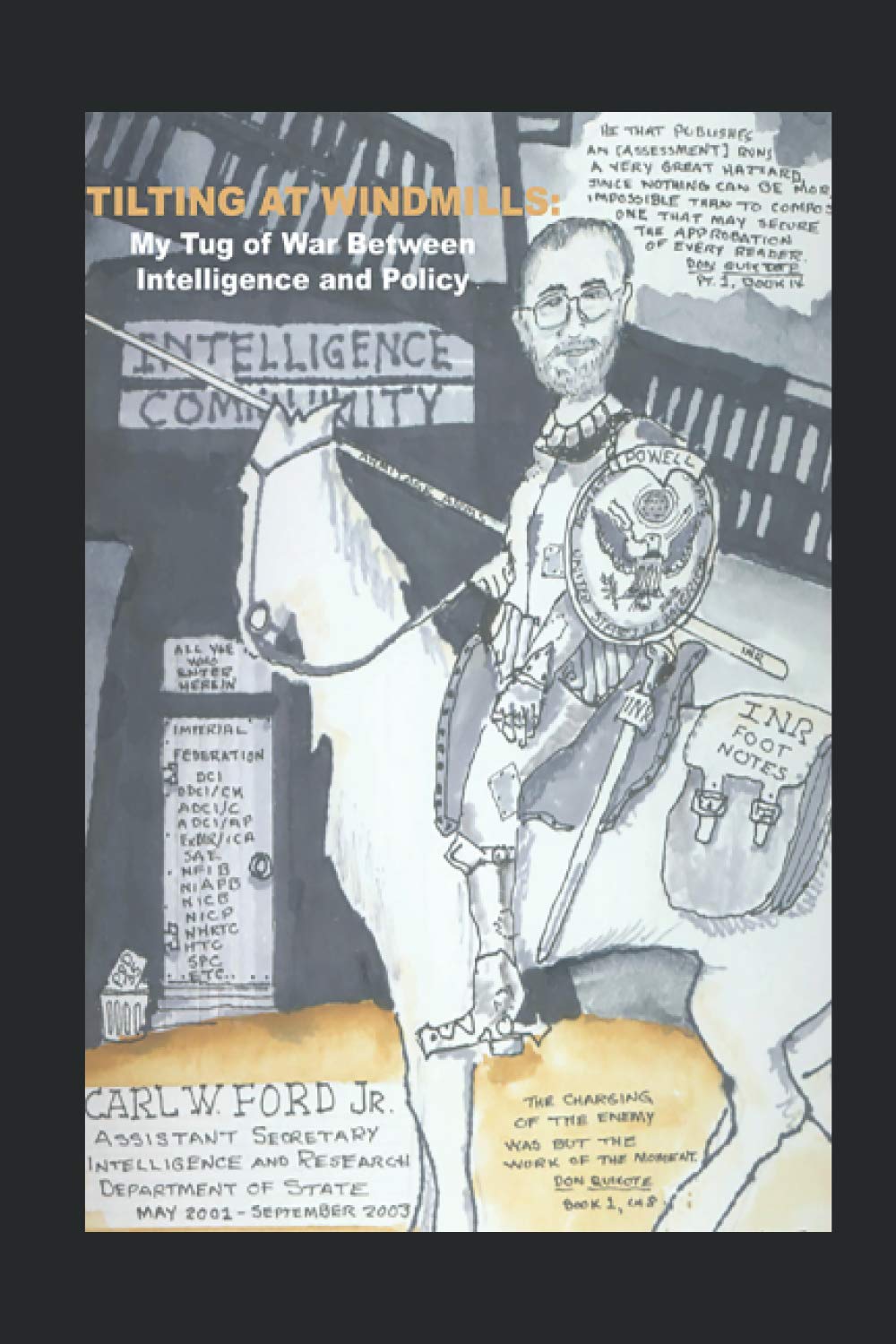 Tilting at Windmills: My Tug of War Between Intelligence and Policy Politics & History