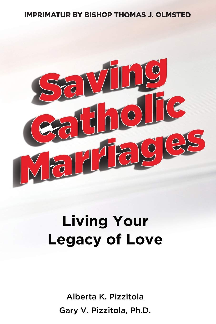 Saving Catholic Marriages: Living Your Legacy of Love Eroticism