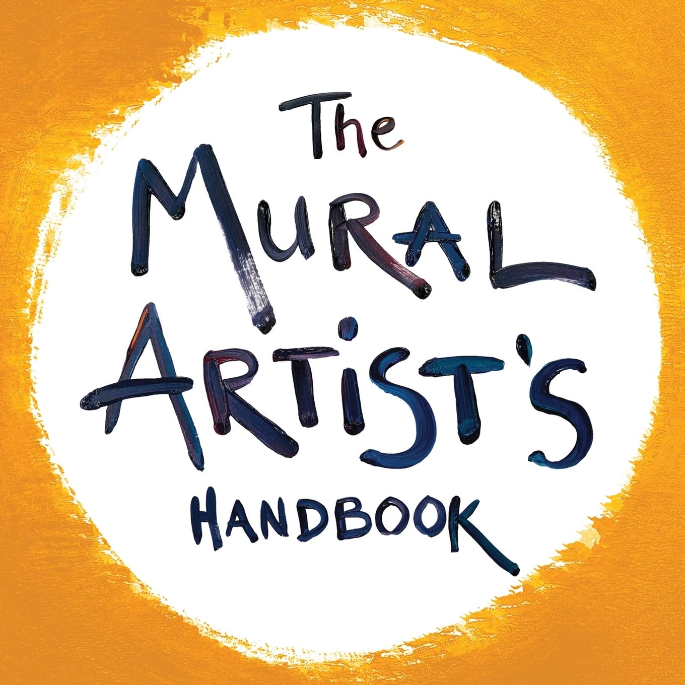 The Mural Artist's Handbook Film, Art & Culture