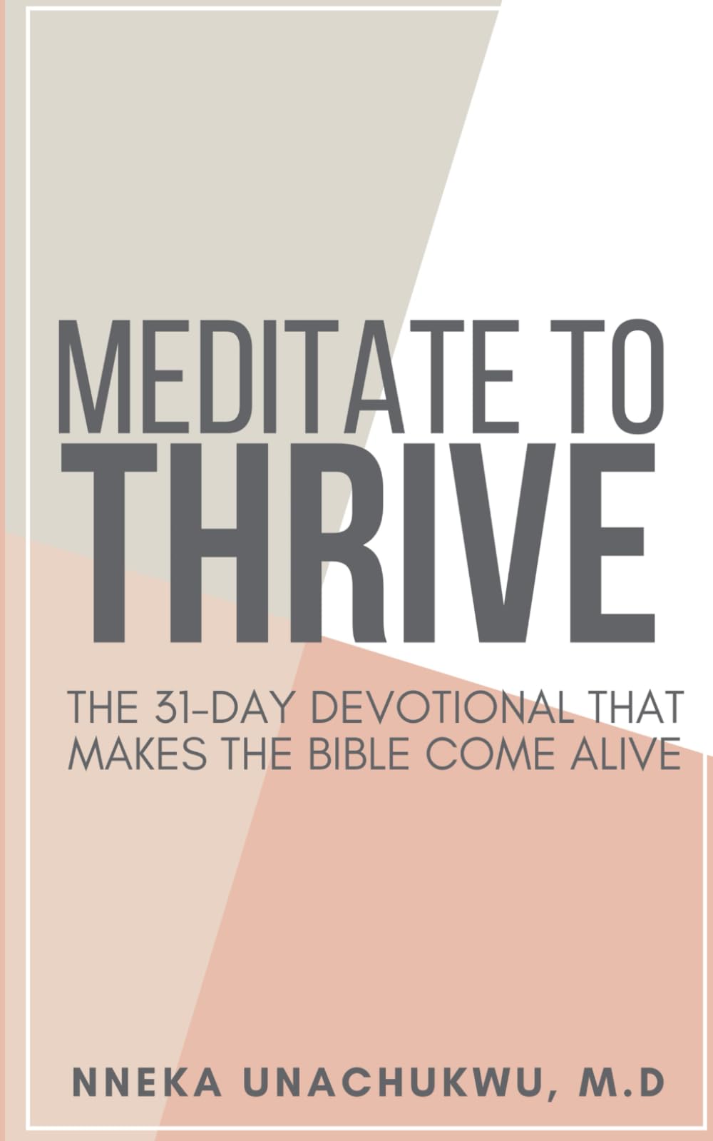 Meditate to Thrive: A 31-Day Devotional That Makes the Bible Come Alive Health, Nutrition & Fitness