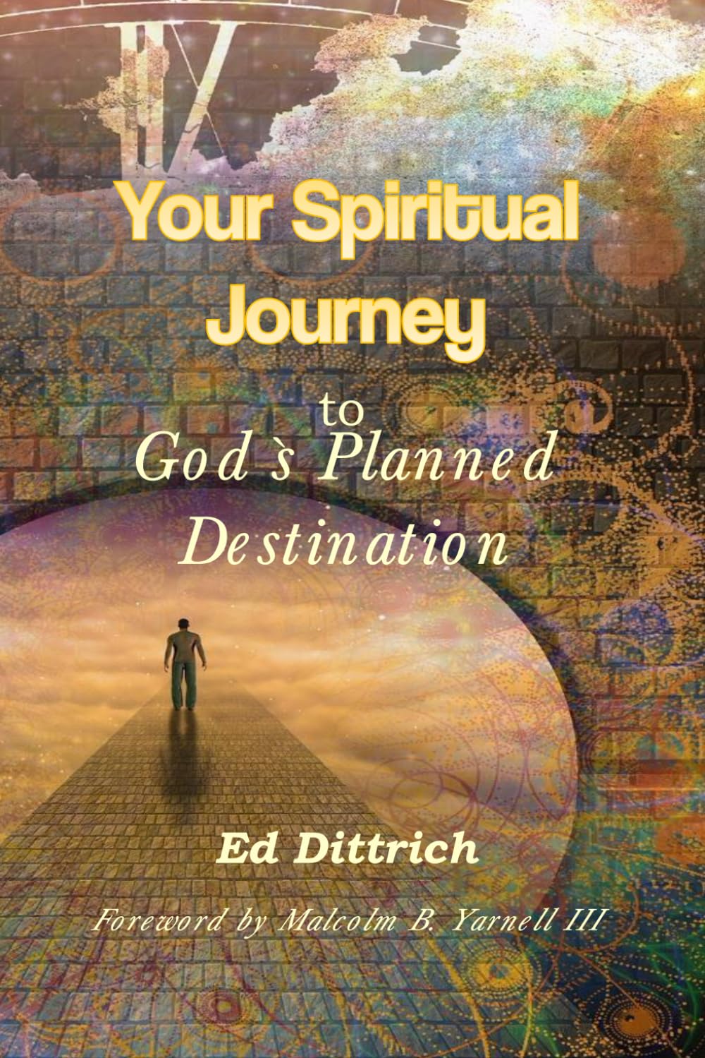 Your Spiritual Journey to God's Planned Destination Religion & Esotericism