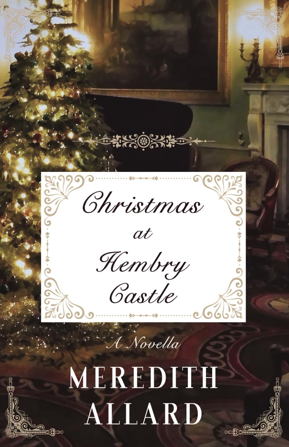 Christmas at Hembry Castle: A Novella (The Hembry Castle Chronicles, Band 2) Historical Fiction