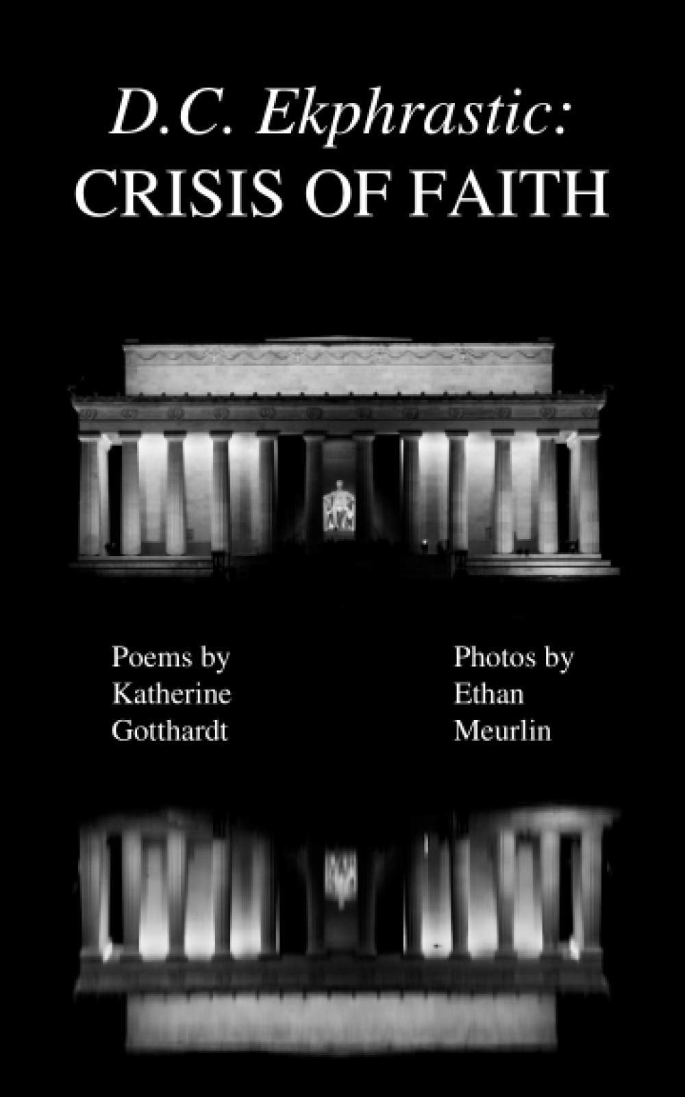 D.C. Ekphrastic: Crisis of Faith Poetry