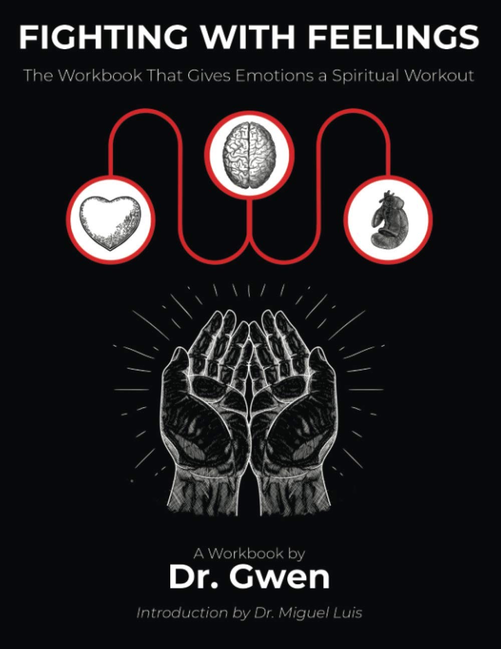 Fighting with Feelings: The Workbook That Gives Emotions a Spiritual Workout Books