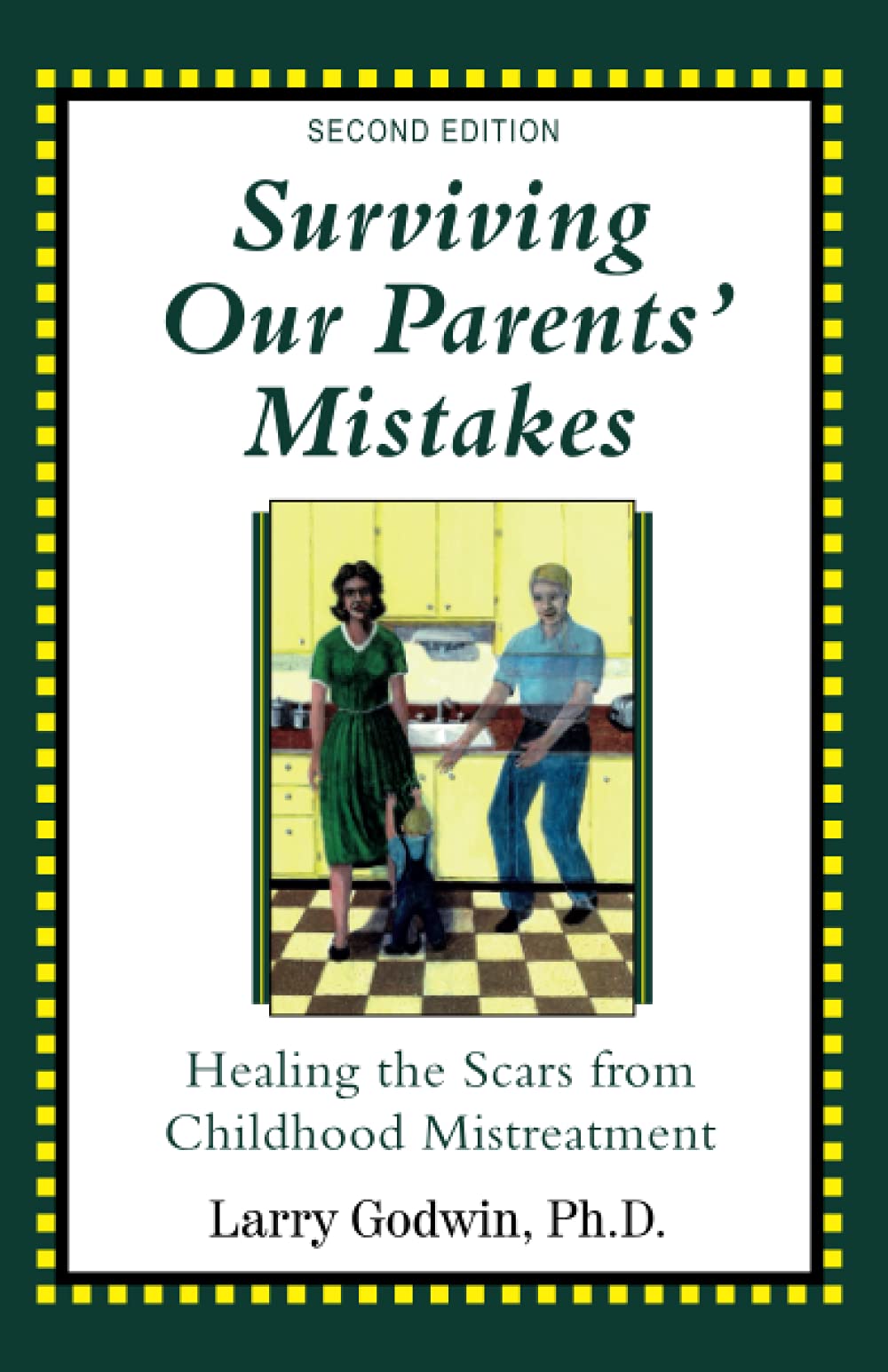 Surviving Our Parents' Mistakes: Healing the Scars from Childhood Mistreatment Social Sciences