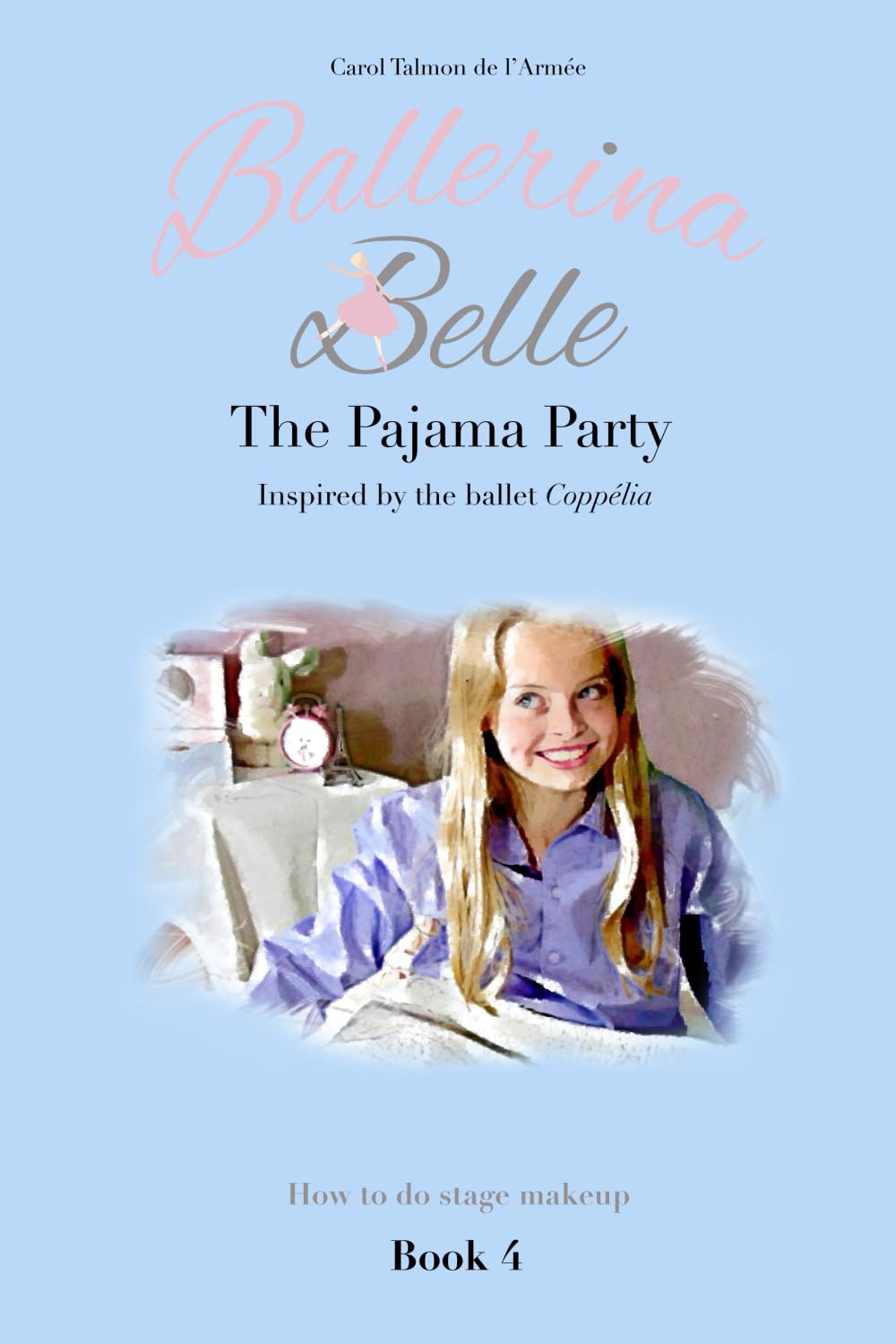 The Pajama Party (Ballerina Belle Book Series, Band 4) Non-fiction