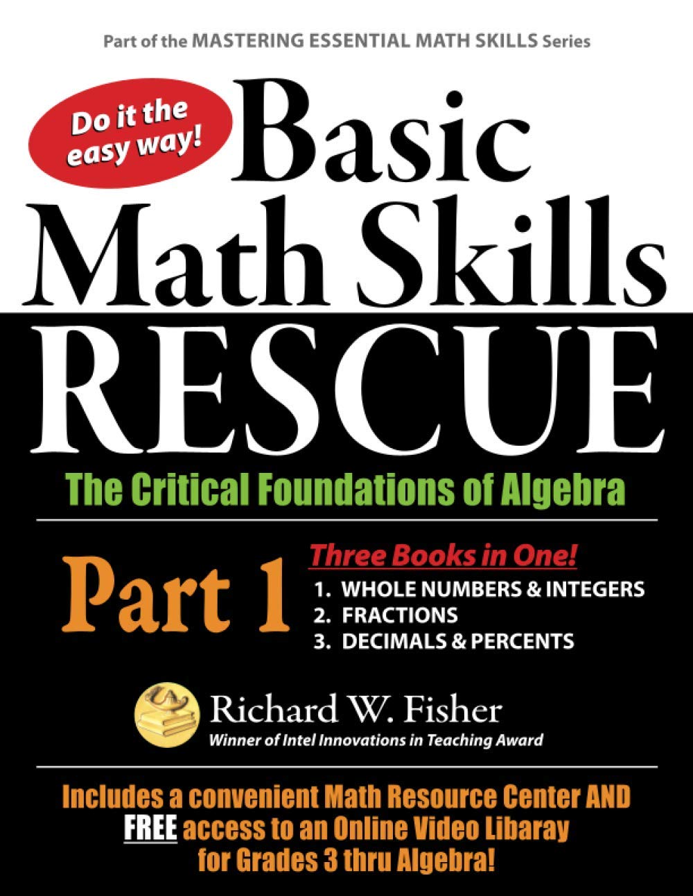 Basic Math Skills Rescue, Part 1: The Critical Foundations of Algebra (Your Basic Math Skills Recue Plan, Band 1) Mathematics