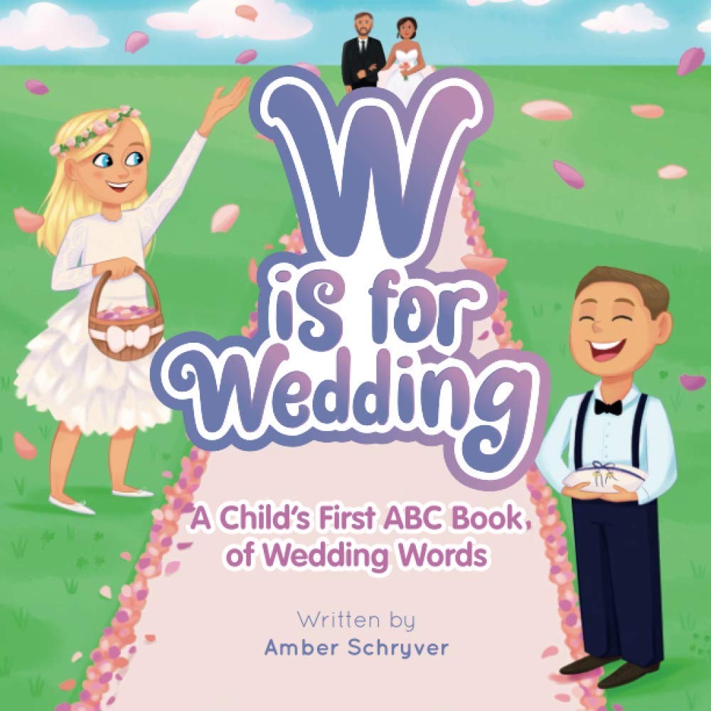 W is for Wedding: A Child's First ABC Book of Wedding Words Non-fiction