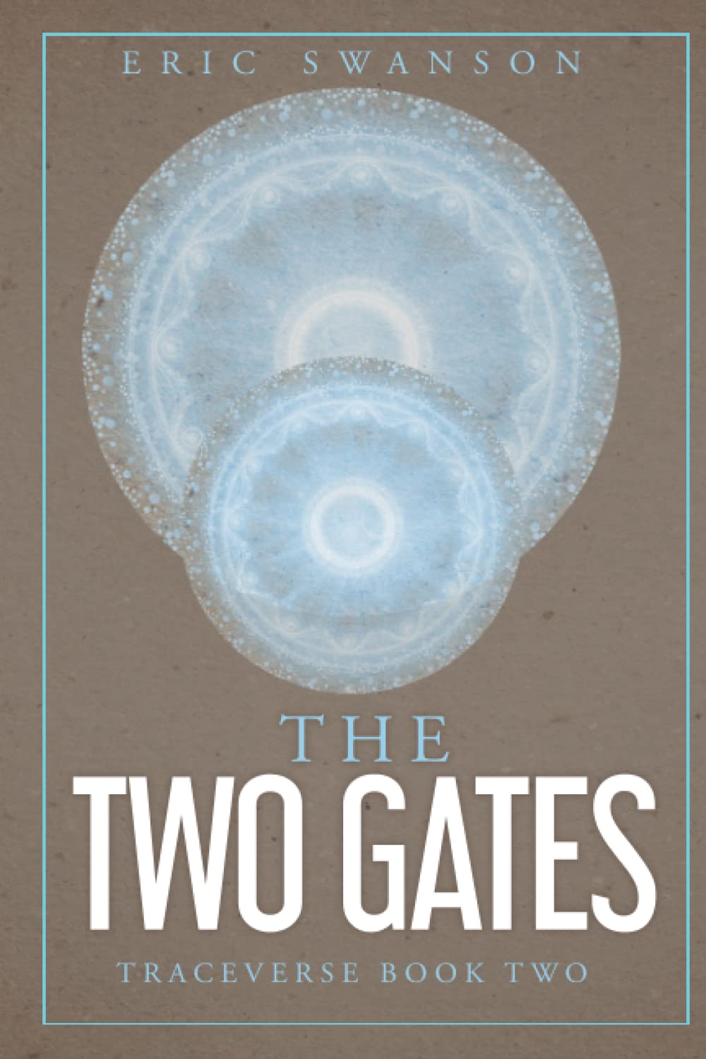 The Two Gates: Traceverse Book Two (The Traceverse Saga, Band 2) Fantasy & Sci-Fi