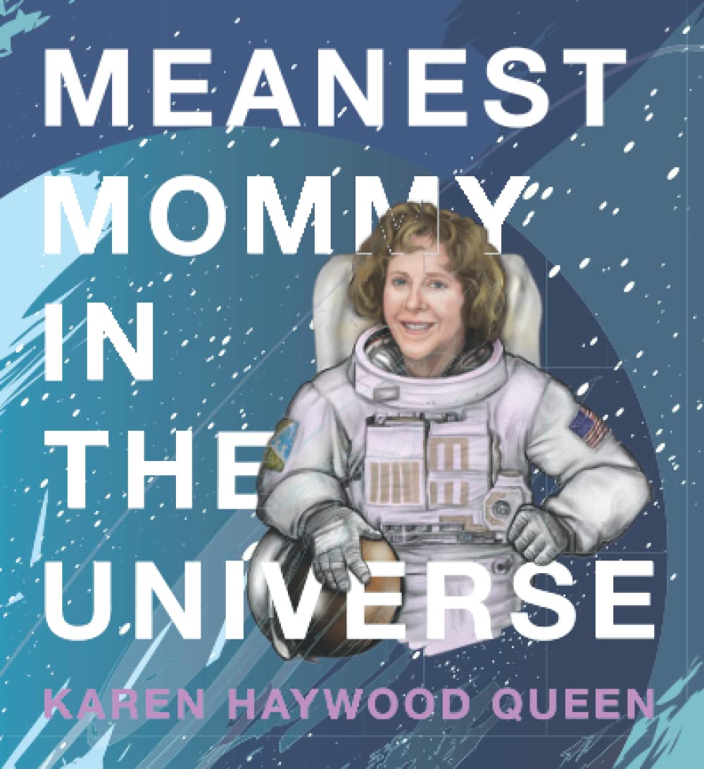 Meanest Mommy in the Universe Parents & Children