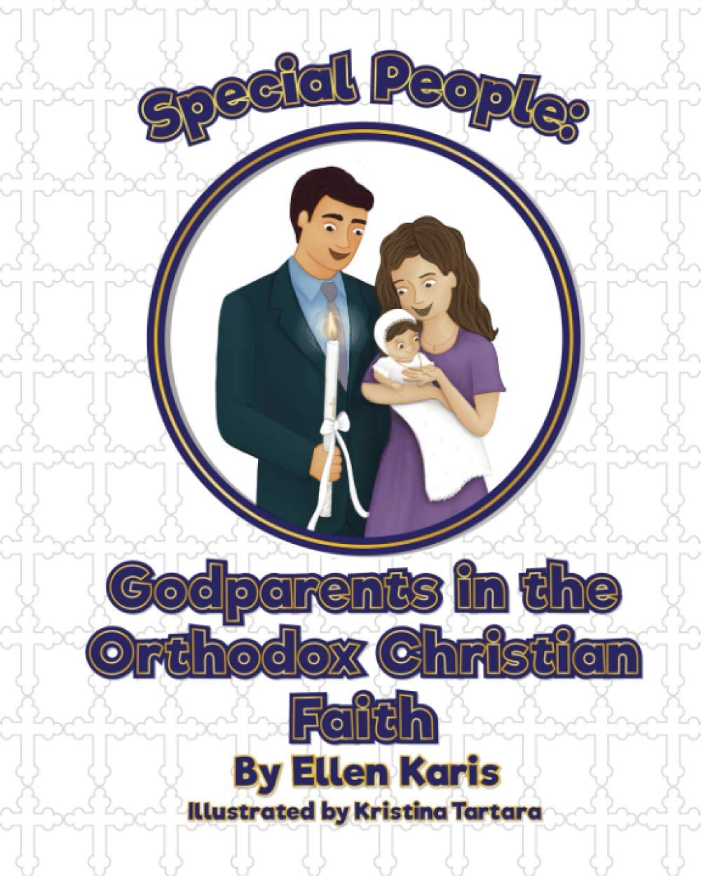 Special People: Godparents in the Orthodox Christian Faith Non-fiction