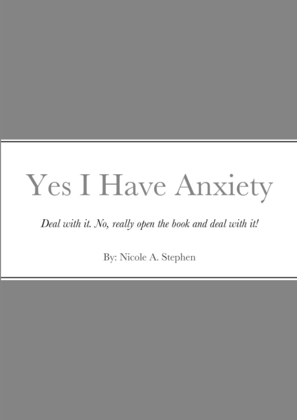 Yes I Have Anxiety: Deal. With. It. book