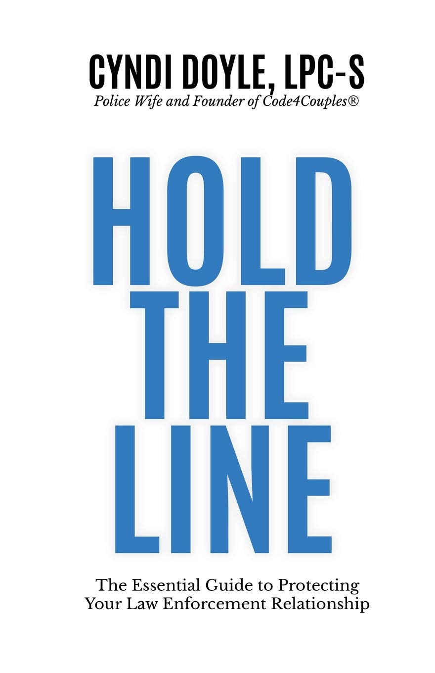 Hold the Line: The Essential Guide to Protecting Your Law Enforcement Relationship Social Sciences