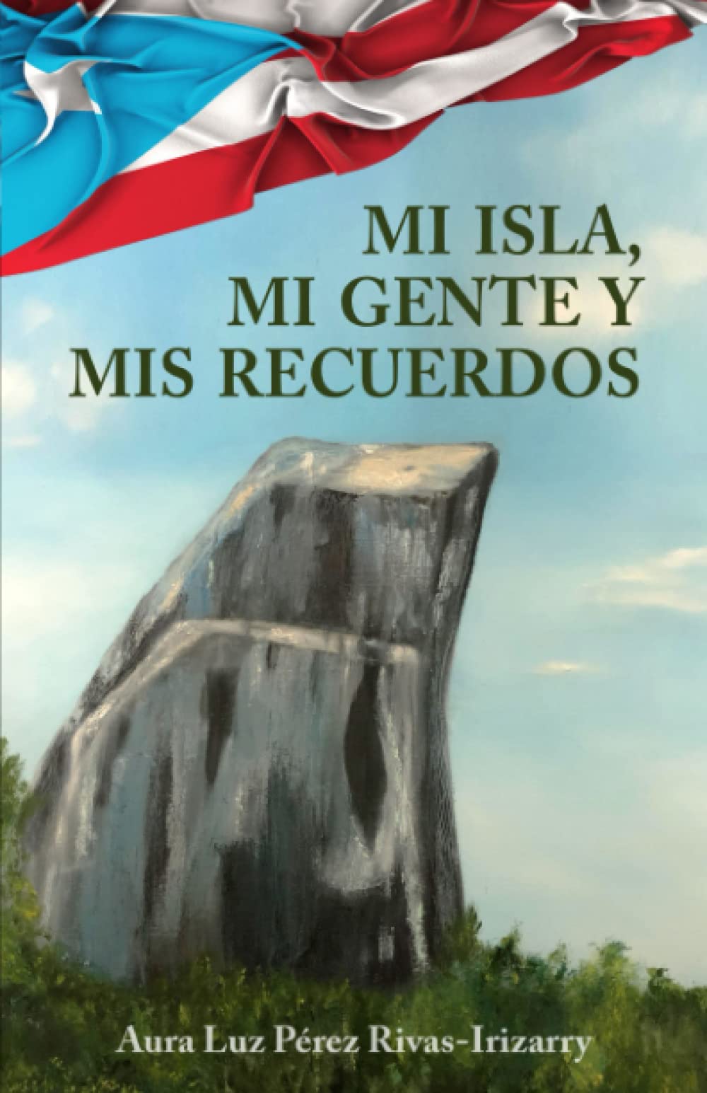 MI ISLA, MI GENTE Y MIS RECUERDOS Memories