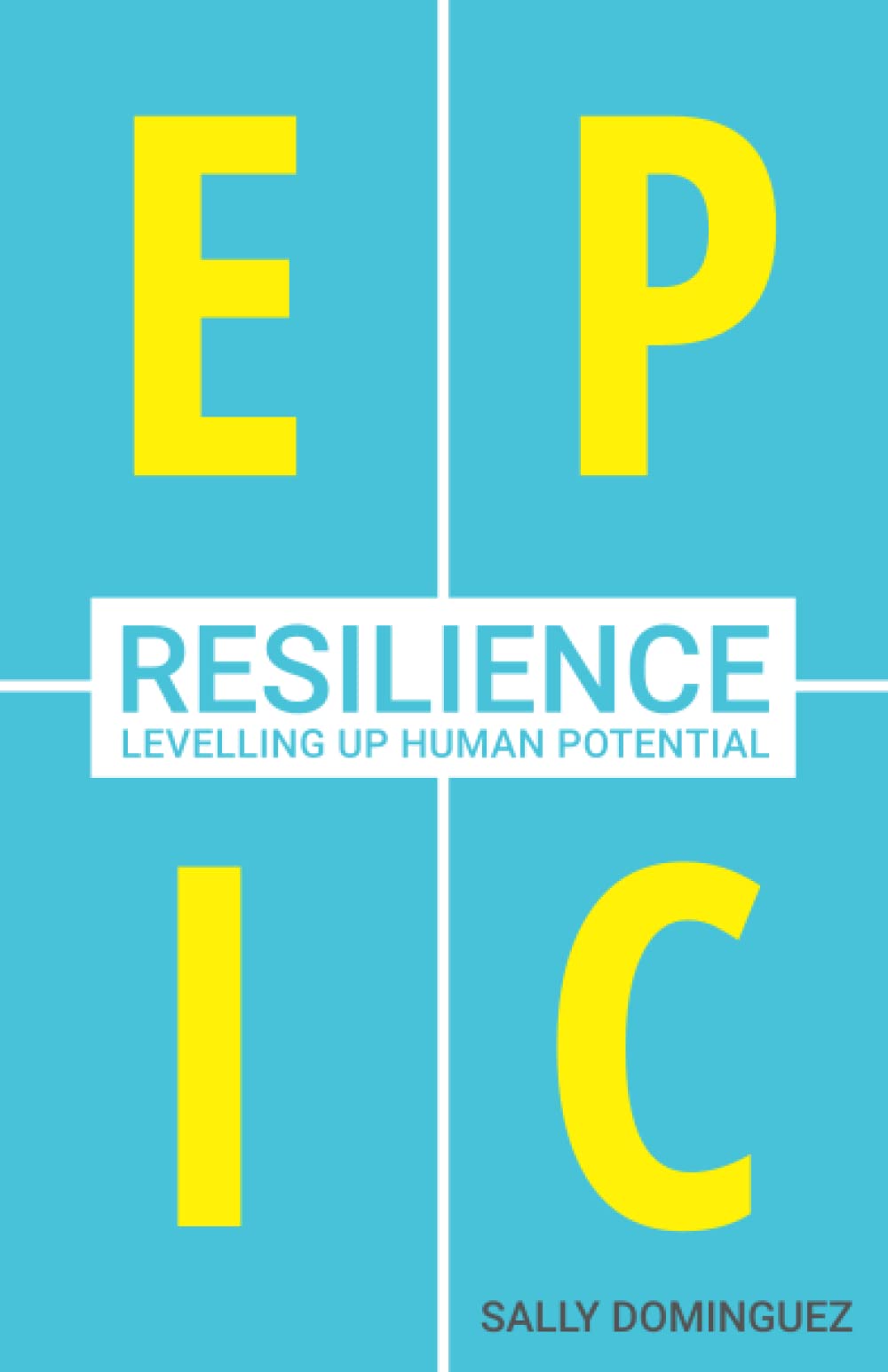 EPIC Resilience: Thriving through Chaos and Change Business, Finance & Career
