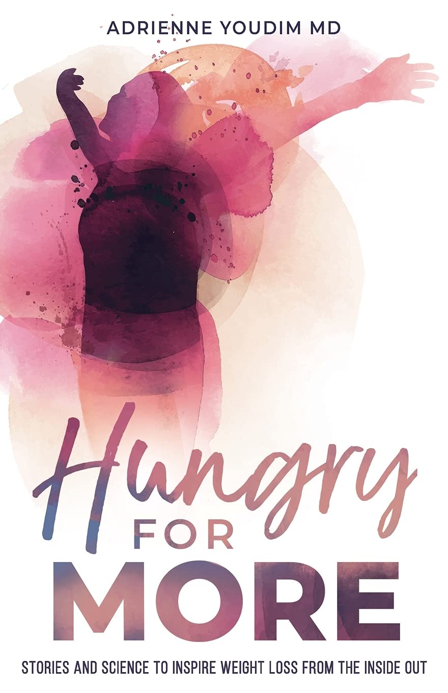 Hungry for More: Stories and Science to Inspire Weight Loss From the Inside Out Health, Nutrition & Fitness