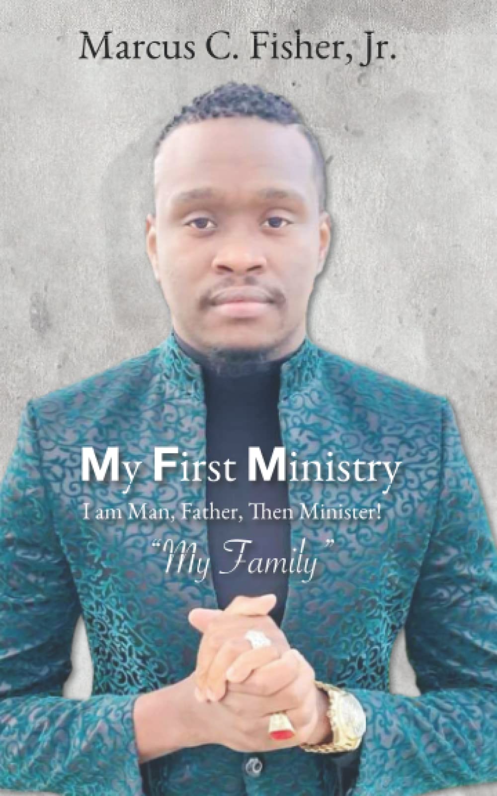 My First Ministry: I am Man, Father, Then Minister! "My Family" Politics & Society