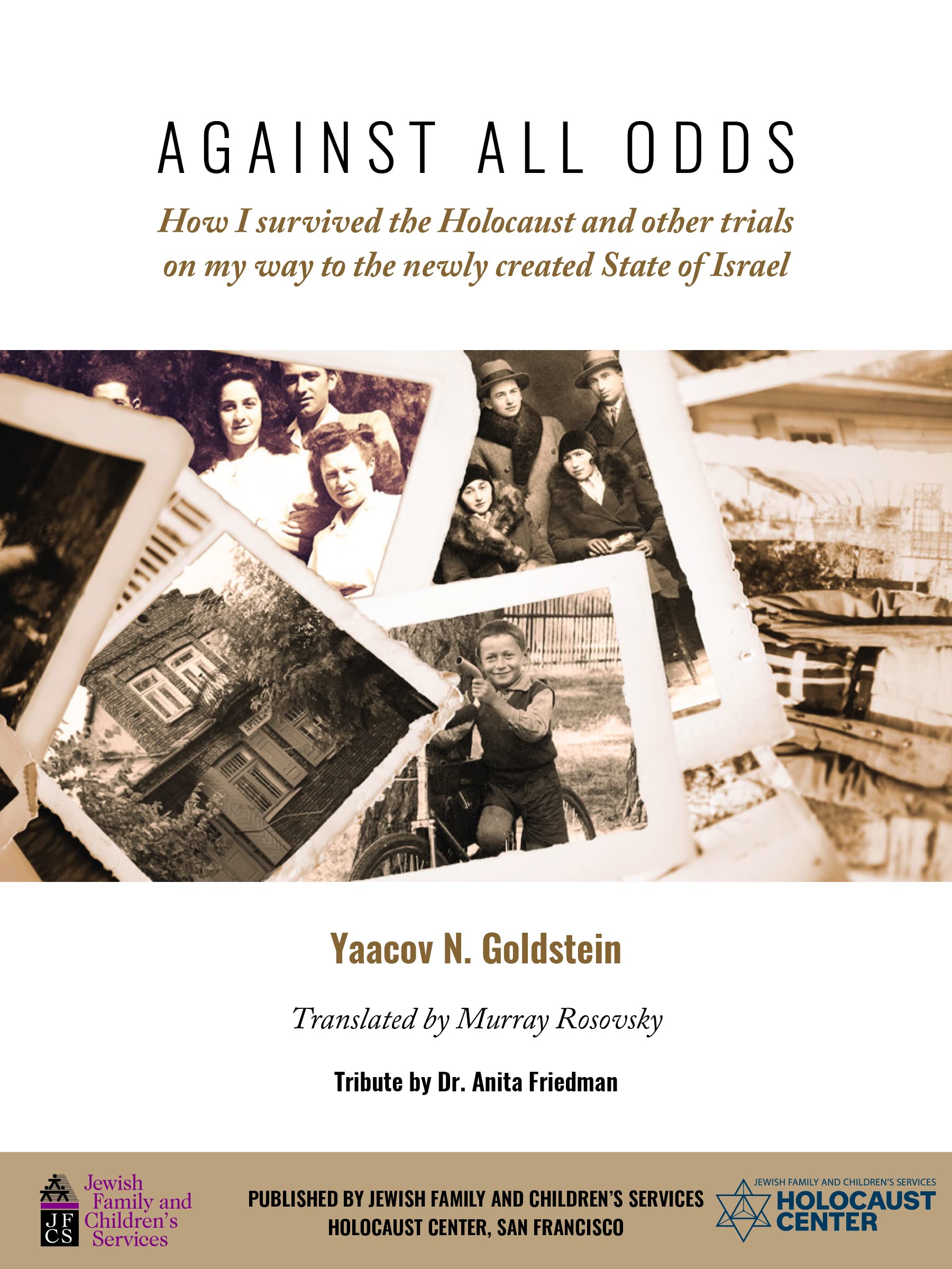 Against All Odds: How I survived the Holocaust and other trials on my way to the newly created State of Israel Books