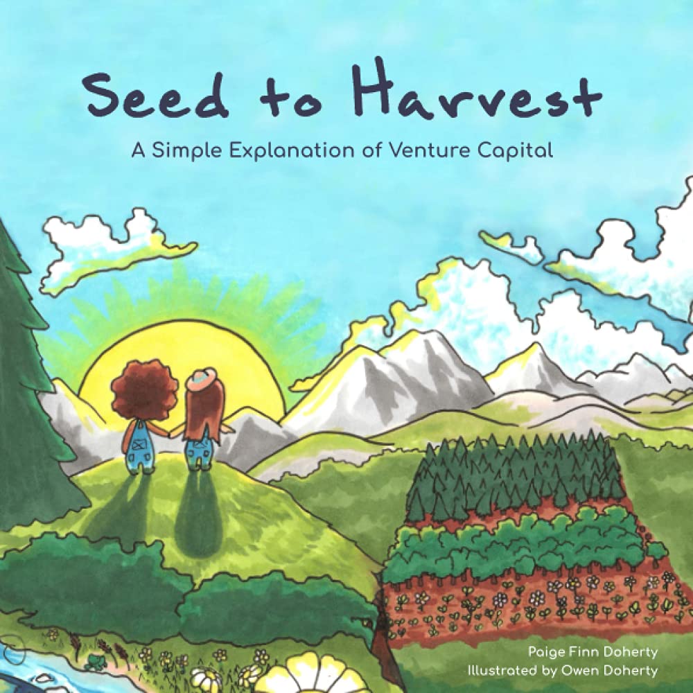 Seed to Harvest: A Simple Explanation of Venture Capital Business, Finance & Career