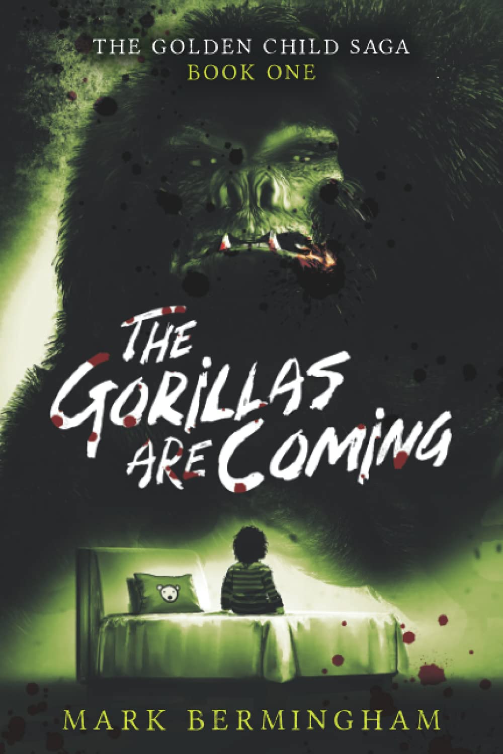 The Gorillas Are Coming: The Golden Child Saga Book One Horror & Mystery