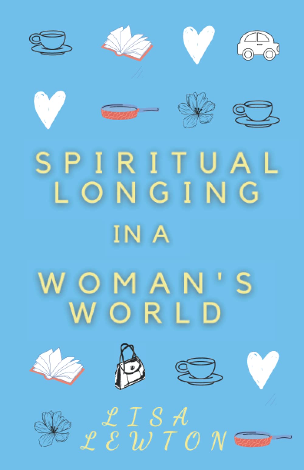 Spiritual Longing in a Woman's World Religion & Esotericism