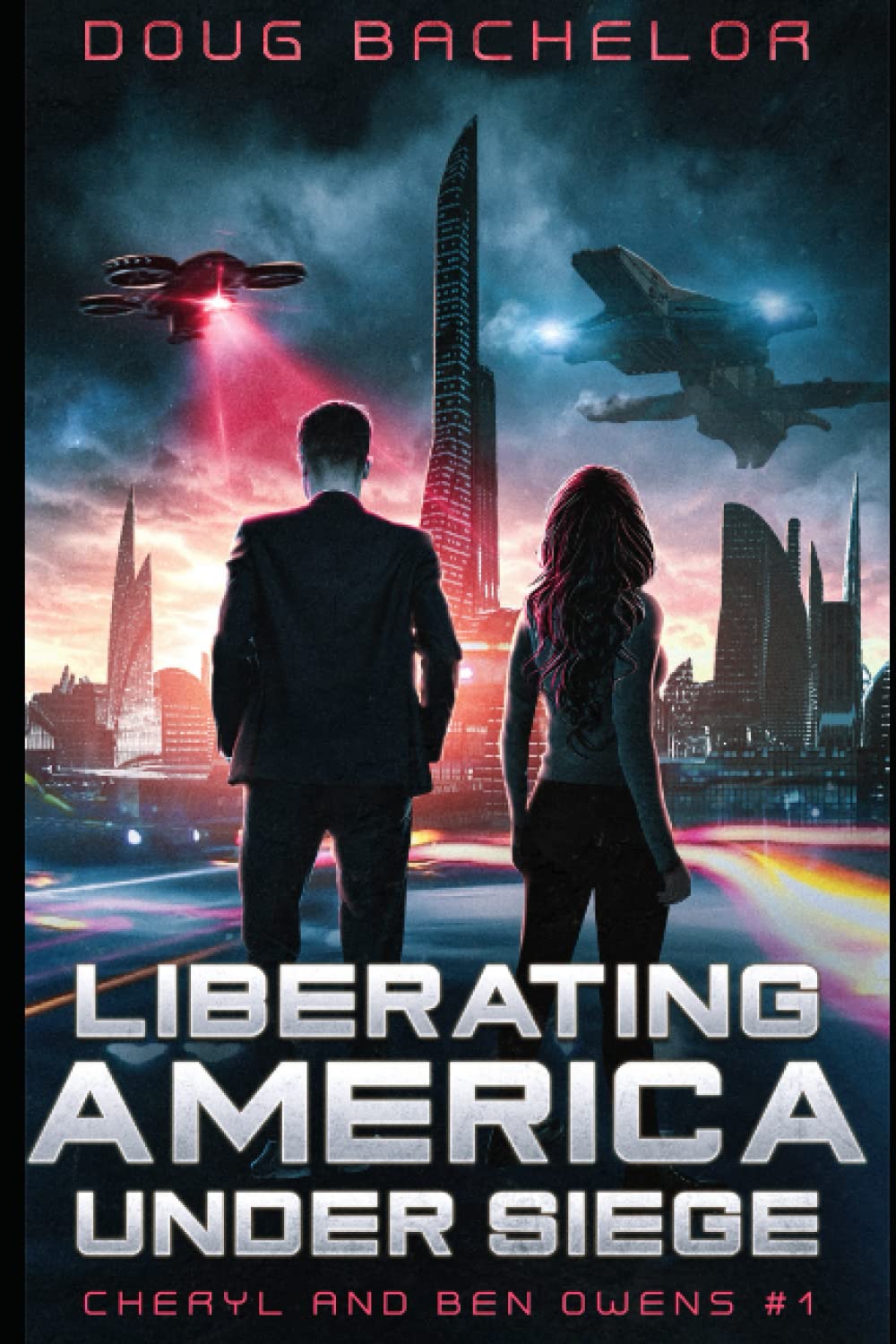 Liberating America Under Siege: Cheryl and Ben Owens Series #1 Action & Adventure