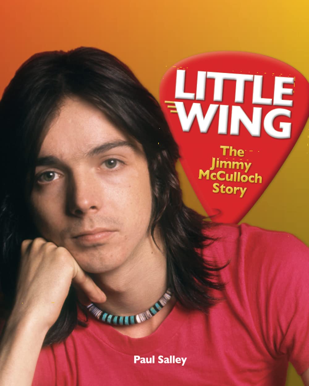 Little Wing: The Jimmy McCulloch Story Art & Literature