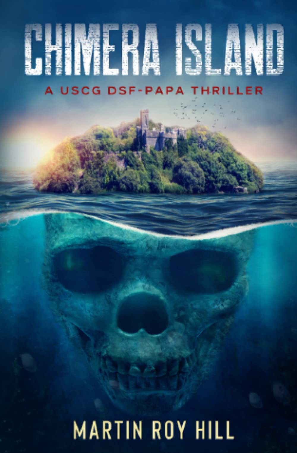 Chimera Island (The USCG DSF-Papa Thrillers, Band 2) Contemporary literature