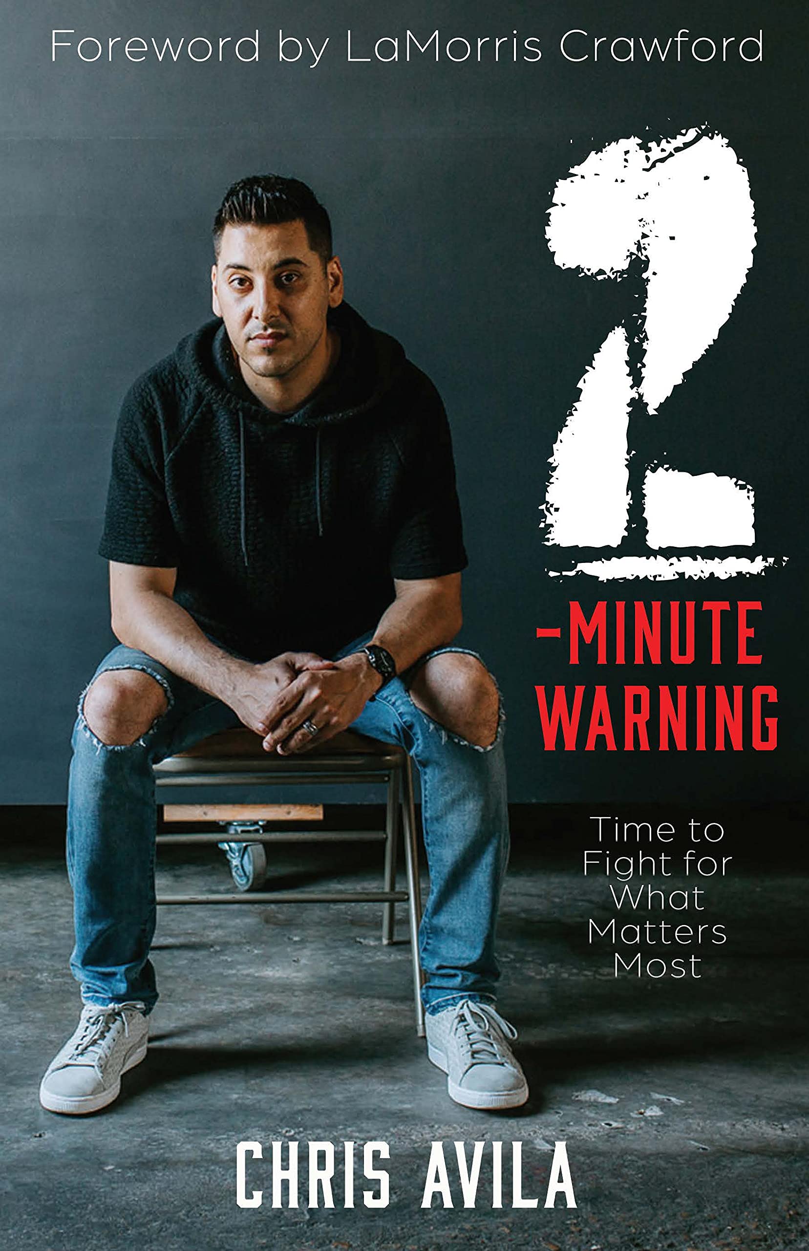 2-Minute Warning: Time to Fight for What Matters Most Books