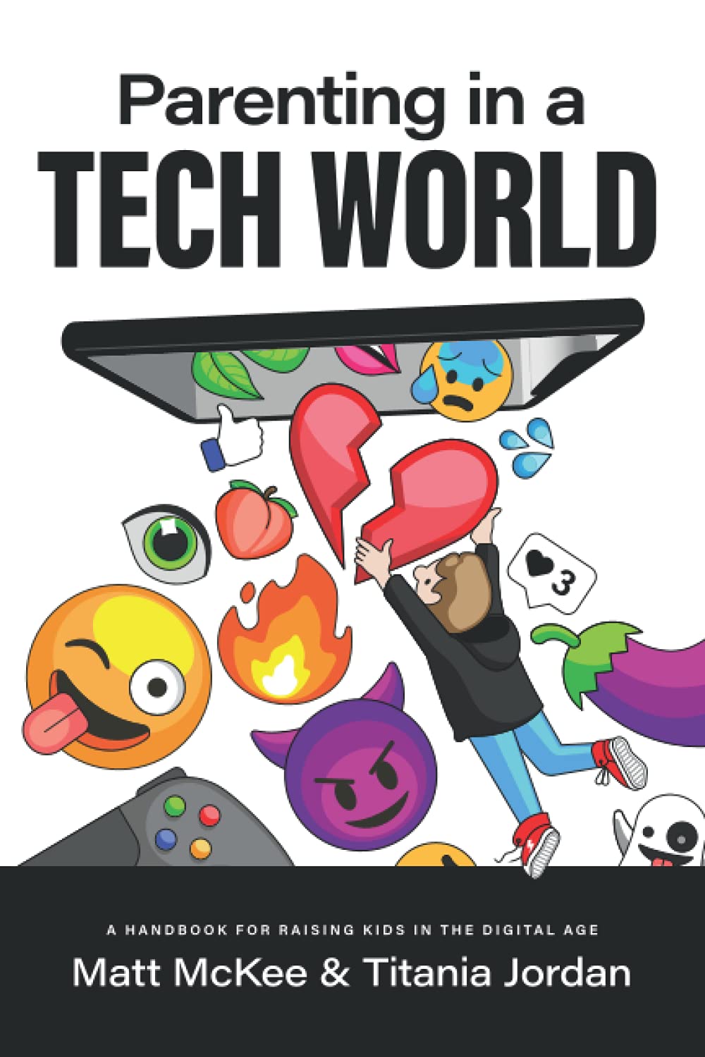 Parenting in a Tech World: A handbook for raising kids in the digital age Parents & Children