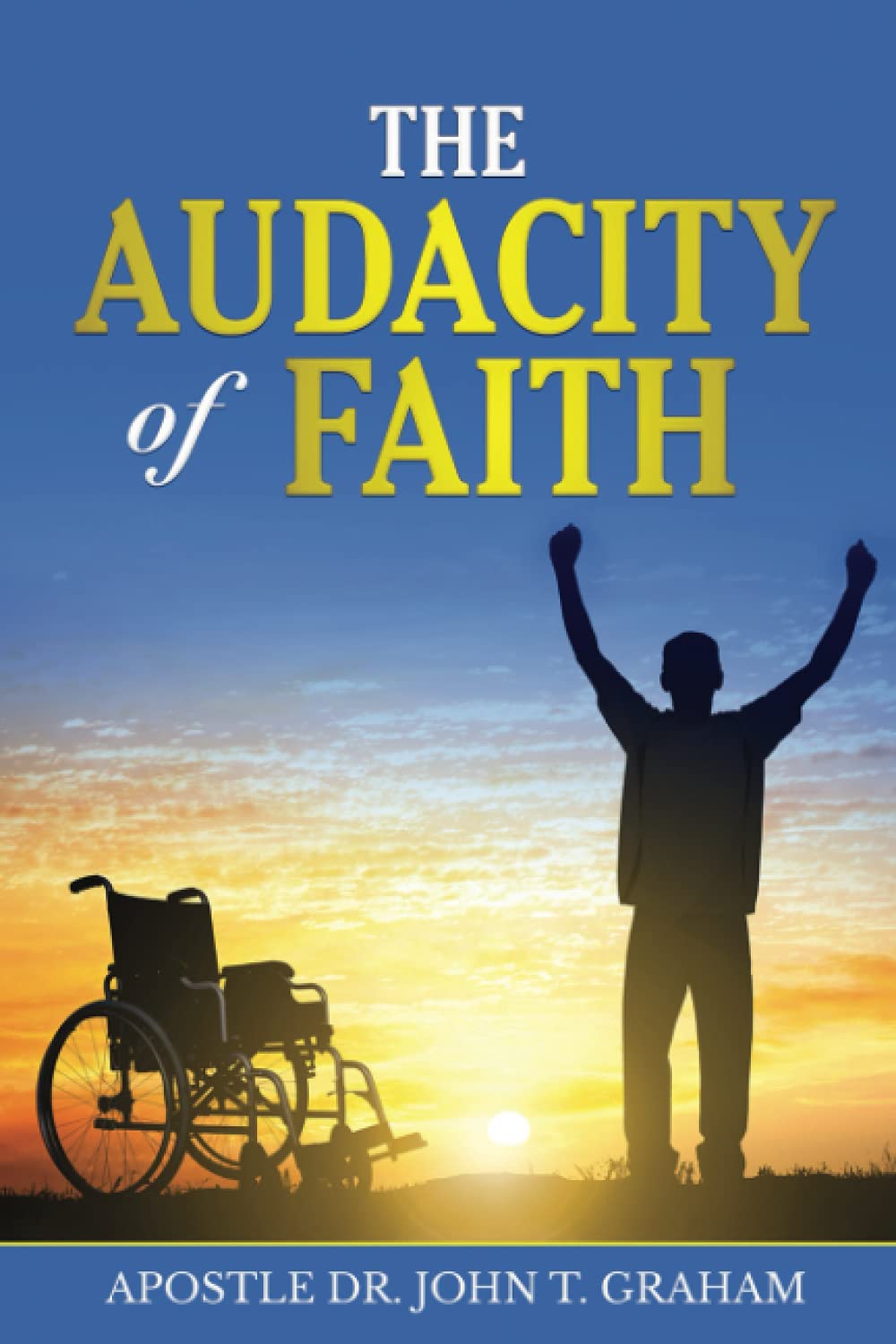 The Audacity of Faith Religion & Esotericism