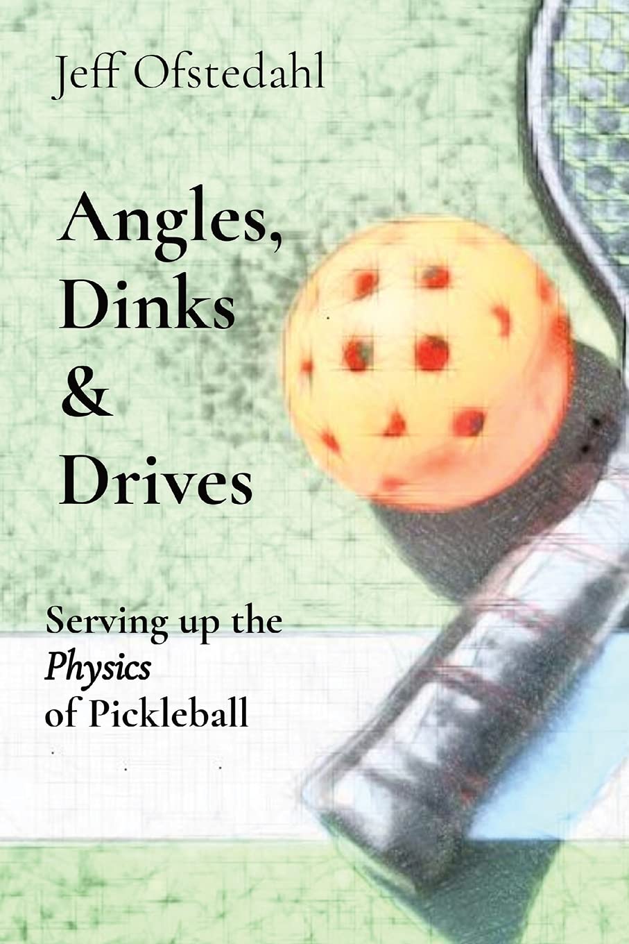 Angles, Dinks & Drives: Serving up the Physics of Pickleball Mathematics
