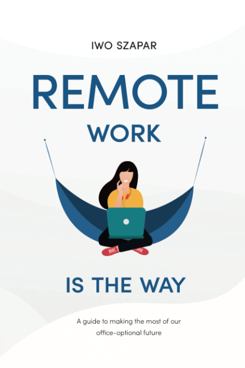 Product Image: Remote Work Is The Way