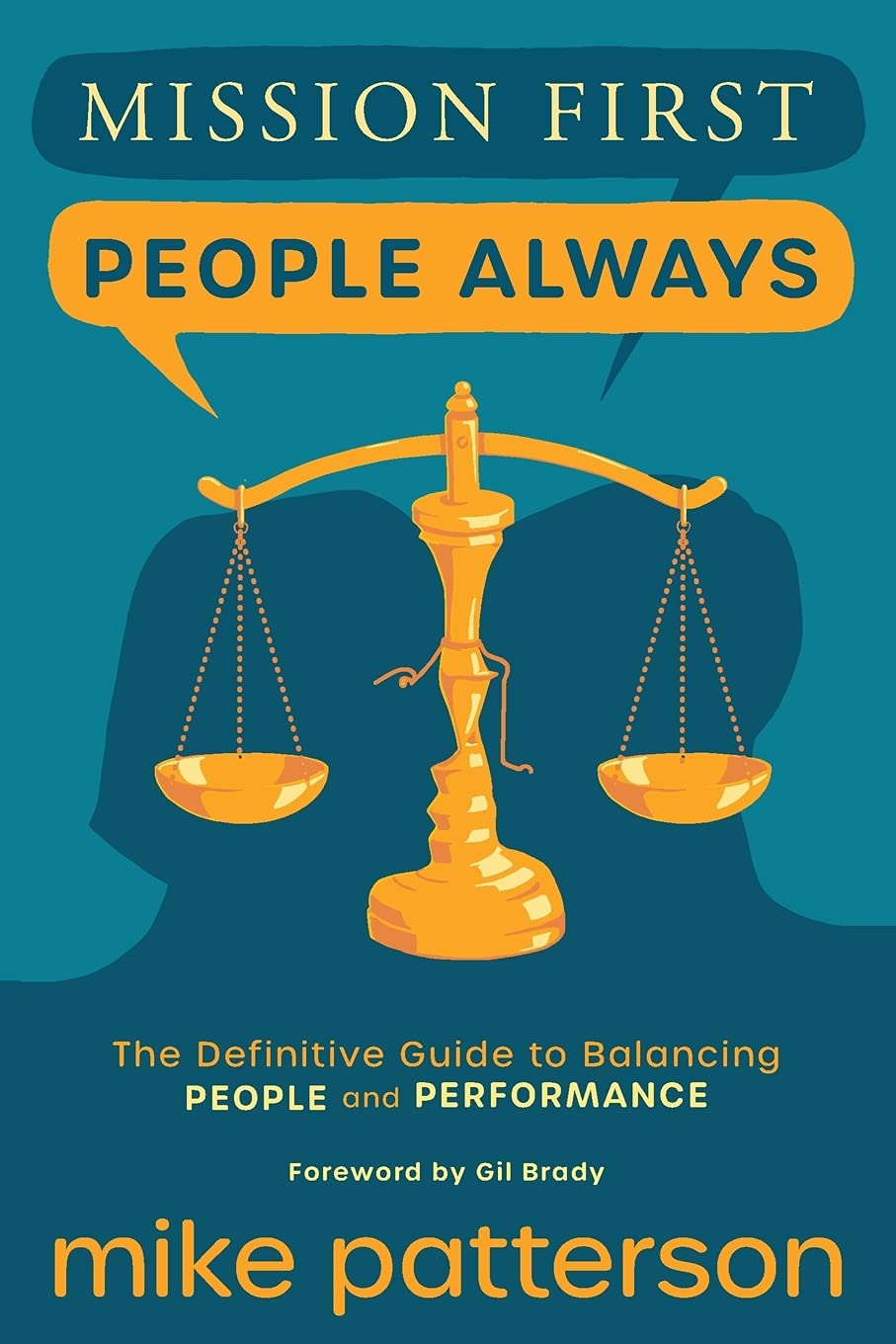 Mission First, People Always: The Definitive Guide to Balancing People and Performance Law
