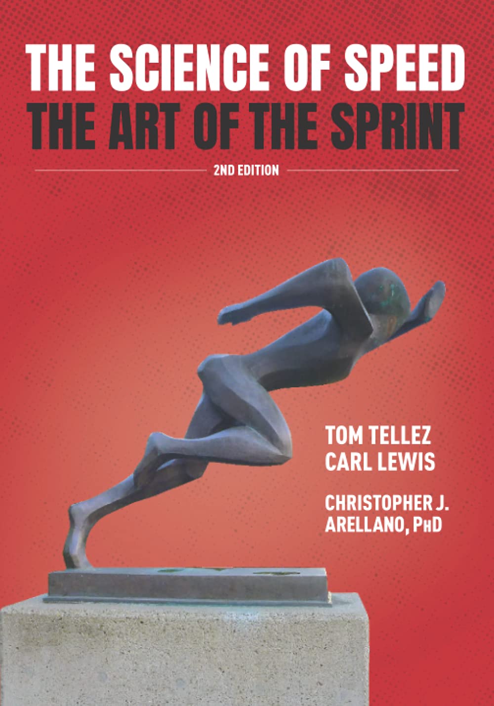 The Science of Speed The Art of the Sprint: 2nd Edition Leisure & Fun