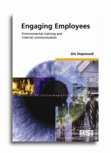 Engaging Employees: Environmental Training and Internal Communication (Developing Sustainability Management S.) Business, Finance & Career