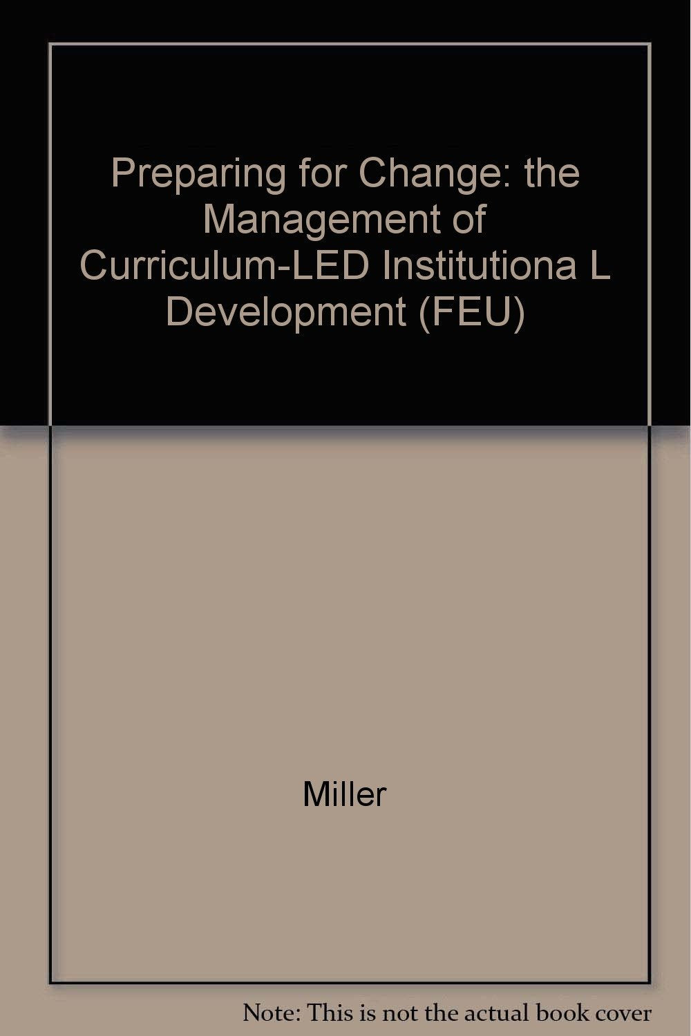 Preparing for Change: the Management of Curriculum-LED Institutiona L Development (FEU) Books