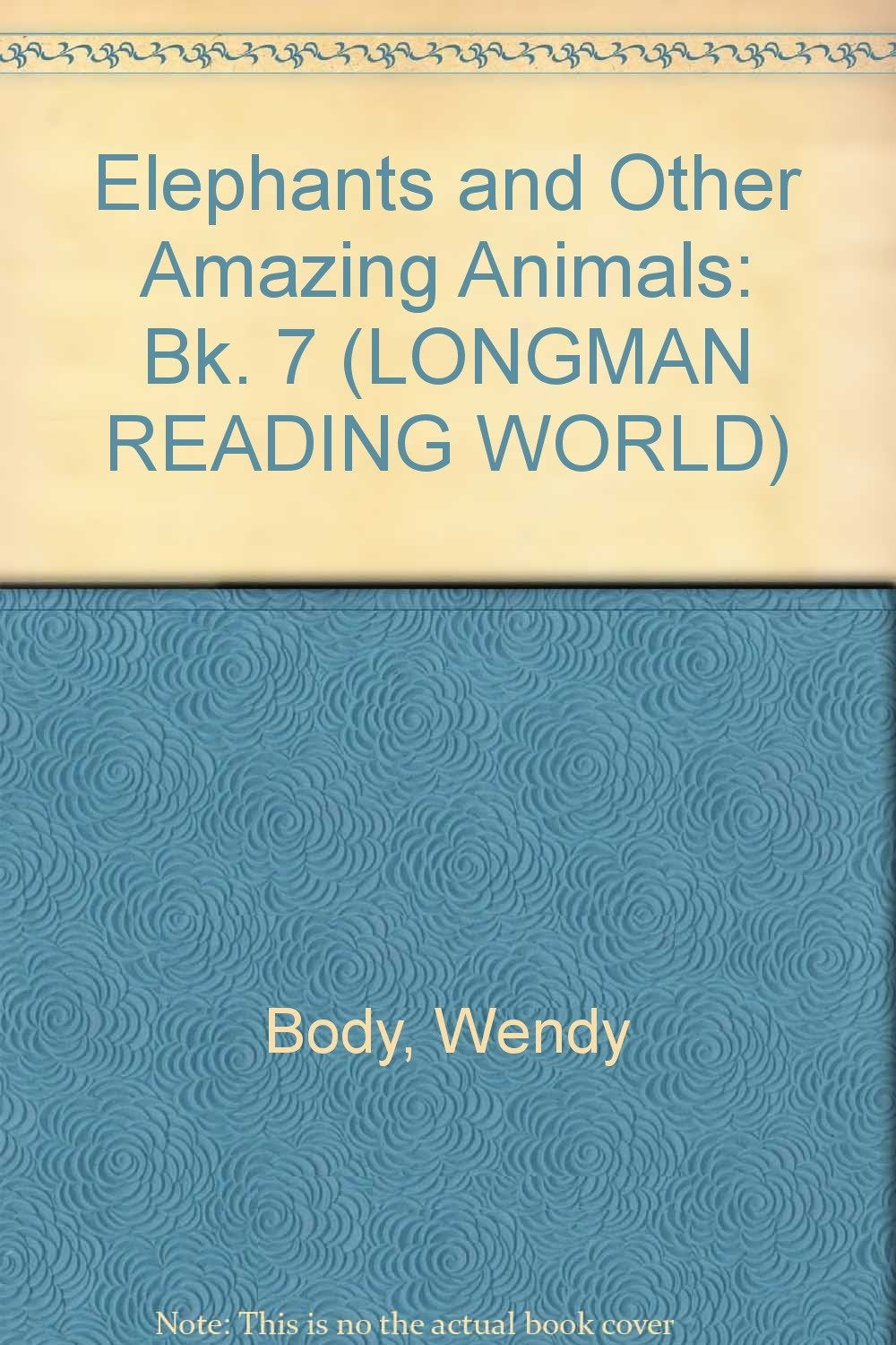 Elephants and Other Amazing Animals Book 7:Elephants and Other Amazing Animals book