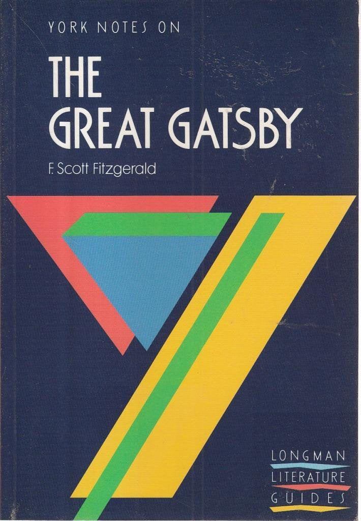 York Notes on F.Scott Fitzgerald's "Great Gatsby" (Longman Literature Guides) Contemporary literature