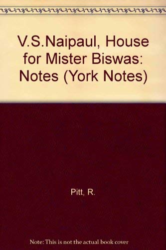 V.S.Naipaul, "House for Mister Biswas": Notes (York Notes) Contemporary literature