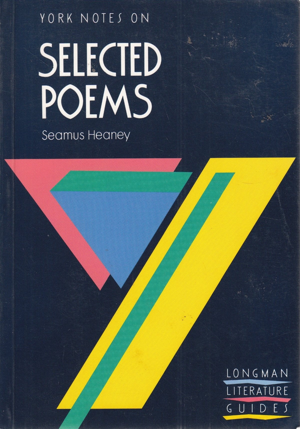 Seamus Heaney, "Selected Poems": Notes (Longman Literature Guides) Contemporary literature