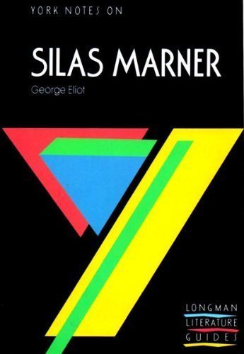 York Notes on George Eliot's "Silas Marner" (Longman Literature Guides) Contemporary literature