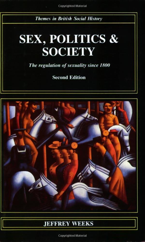 Sex, Politics, and Society: The Regulation of Sexuality Since 1800 book