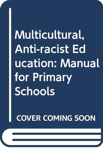 Multicultural, Anti-racist Education: Manual for Primary Schools Books
