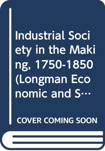 Industrial Society in the Making, 1750-1850 (Longman Economic and Social History of Britain) Medicine